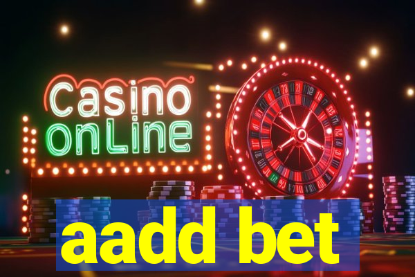 aadd bet